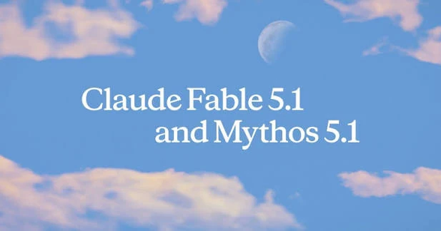 Anthropic stellt Claude Fable 5.1 vor: Leistungsstärker und kostengünstiger